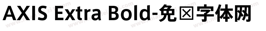 AXIS Extra Bold字体转换